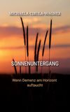 Sonnenuntergang: Wenn Demenz am Horizont auftaucht