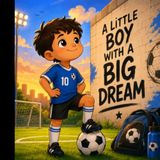 A Little Boy With A Big Dream