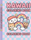 Kawaii coloring book: Kawaii coloring book Cute coloring book for kids Japanese and cozy coloring book Adolescent and kids coloring Cute animal and ... Marker safe coloring book Easy coloring pages