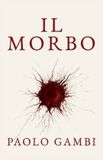 IL Independently Published Il Morbo Paperback