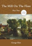 The Mill On The Floss: Part Two (Large Print)