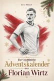 Der elian Der inoffizielle Adventskalender über Florian Wirtz