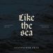 Like Stepfather Fred Like the Sea