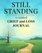STILL STANDING: A Guided GRIEF and LOSS Journal