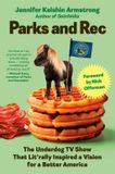 Parks and Rec: The Underdog TV Show That Lit'rally Inspired a Vision for a Better America Hardcover