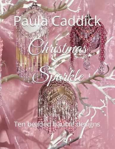 Christmas Sparkle: Ten beaded bauble designs