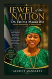 JEWEL OF THE NATION: Dr. Fatima Maada Bio and the Rebranding of Sierra Leone