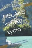 RELAKS Libri GmbH RELAKS sztuka życia: Jak radzić sobie ze stresem i osiągnąć spokój wewnętrzny