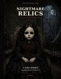 Nightmare Relics: A Dark Horror Coloring Book for Adults