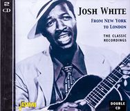Josh White - From New York To London. Classic Re (2 CD)