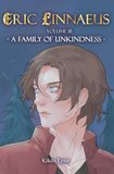 Eric Libri GmbH - Eric Linnaeus - A Family of Unkindness