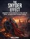 The Snyder Effect: Modern Myth Making in the Age of Fans, Scoops and Chaos