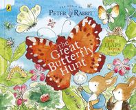 Peter Rabbit: The Great Butterfly Hunt: A Lift-the-Flap Storybook