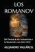 LOS ROMANOV: Del Tiempo de las Turbulencias a la Revolución rusa (1613-1917)