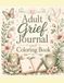 Adult Grief Journal and Coloring Book