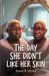 THE Independently Published The Day She Didn't Like Her Skin Paperback