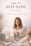 HOW Independently Published How to Stay Sane at Home Paperback