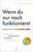 Wenn du nur noch funktionierst