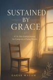 Sustained by Grace: A 31-Day Devotional for Caregivers of Aging Parents