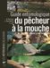 Guide entomologique du pêcheur à la mouche: De l'insecte naturel à son imitation