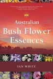 Australian Bush Flower Essences Paperback