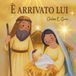 È arrivato lui: Storia di Natale sulla Natività