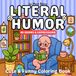 Literal Humor Idioms & Expressions: Cute and Funny Bold Coloring Book for Adults and Teens Any Age