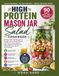 High Protein Mason Jar Salad Cookbook