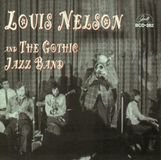 Sonic Rendezvous Louis Neslon & The Gothic Jazz Band - Louis Nelson And The Gothic Jazz Band (CD)