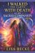 I The Bare Soul Collection I Walked the Earth with Death as My Sacred Companion