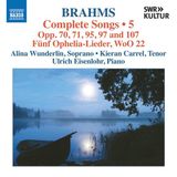 Mélodies Naxos Alina Wunderlin, Kieran Carrel, Ulrich Eisenlohr - Brahms: Complete Songs, Vol. 5 (CD)