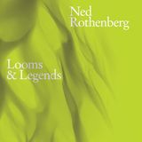 Suburban Ned Rothenberg - Looms & Legends