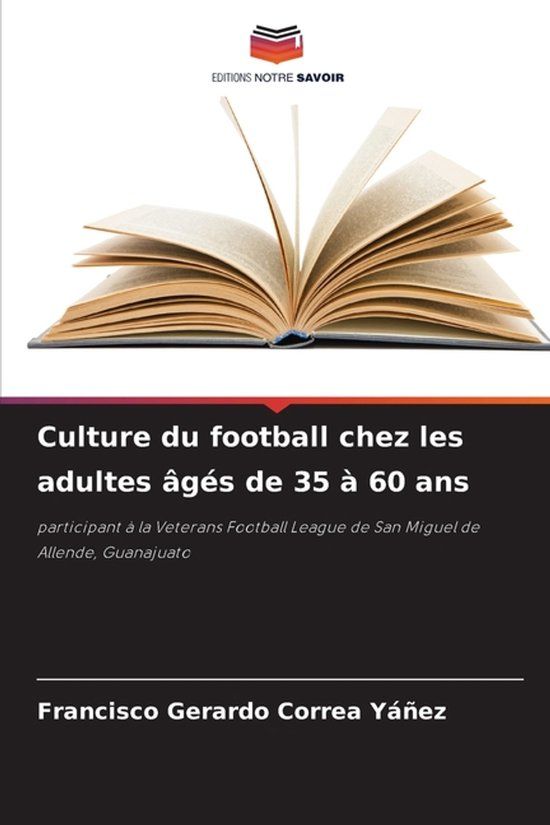 Culture Editions Notre Savoir Culture du football chez les adultes âgés de 35 à 60 ans