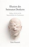 Illusion Timo Westrich Illusion des betreuten Denkens Paperback