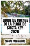 GUIDE Siesta Key Beach Travel Guide