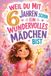 Weil Independently Published Weil du mit 6 Jahren schon ein wundervolles Mädchen bist