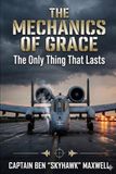 The Mechanics of Grace: The Only Thing That Lasts