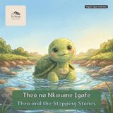 Theo Tosleepstories To Sleep Stories: English & Igbo Collection- Theo and the Stepping Stones