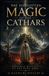 THE Independently Published The Forgotten Magic of the Cathars: Esoteric Rituals of the Pure Ones: Occult Handbook of Cathar Gnosticism, Archons, Reincarnation, Astral Protection