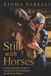 Still With Horses: A Horsewoman’s Guide to Horses and Horsemanship as We Grow Older