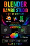 Blender Libri GmbH The Complete 3D Printing Mastery- Blender vs Bambu Studio for Beginners