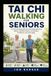 TAI Libri GmbH TAI CHI WALKING FOR SENIORS