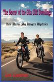 The New Mexico Rangers Mystery The Secret of the Gila Cliff Dwellings