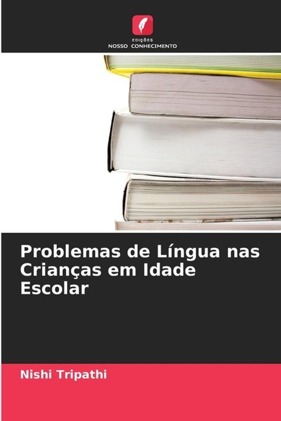 Problemas Edicoes Nosso Conhecimento Problemas de Língua nas Crianças em Idade Escolar Paperback