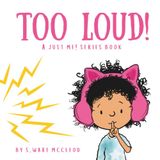 Too Loud!: A Just Me! Series Book