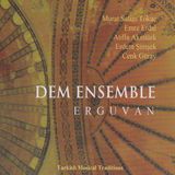 Sonic Rendezvous Dem Ensemble - Erguvan. Turkish Musical Traditions (CD)