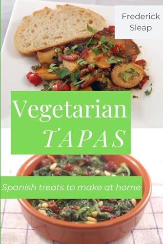 Vegetarian Tapas - Premium Photo Edition: Cookbook
