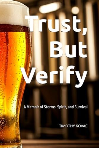 Trust, But Verify: A Memoir of Storms, Spirit, and Survival