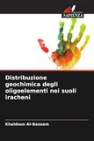 Distribuzione DE Distribuzione geochimica degli oligoelementi nei suoli iracheni