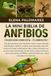LA MINI BIBLIA DE ANFIBIOS DEFINITIVA: COLECCIÓN COMPLETA - 15 LIBROS EN 1